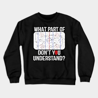 What Part Of Don't You Understand Funny Hockey Mom Dad Coach Crewneck Sweatshirt